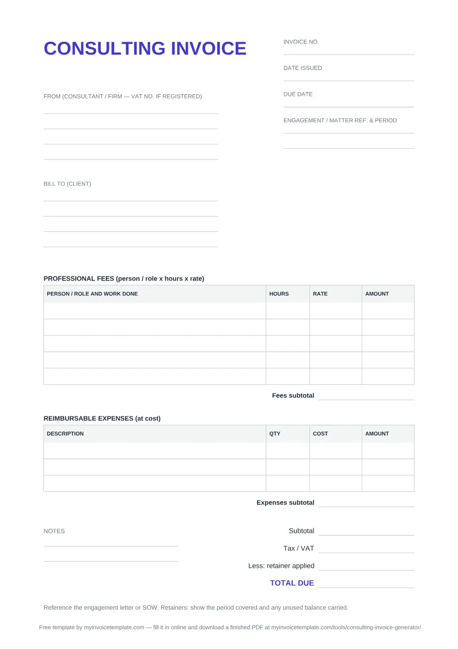 Blank consulting invoice template, page 1 of the PDF: Invoice no., Date issued, Due date and Engagement / matter ref. & period fields, From (consultant / firm) and Bill to (client) blocks, a Professional fees table (person / role, hours, rate), a Reimbursable expenses table, then Subtotal, Tax / VAT, Less: retainer applied and Total due